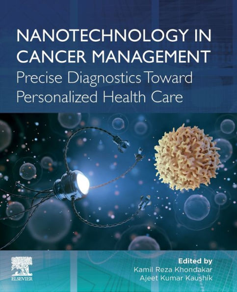 Nanotechnology in Cancer Management: Precise Diagnostics toward Personalized Health Care