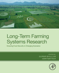 Title: Long-Term Farming Systems Research: Ensuring Food Security in Changing Scenarios, Author: Gurbir Bhullar