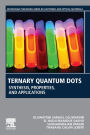 Ternary Quantum Dots: Synthesis, Properties, and Applications