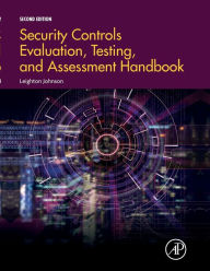 Title: Security Controls Evaluation, Testing, and Assessment Handbook / Edition 2, Author: Leighton Johnson