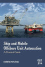 Ship and Mobile Offshore Unit Automation: A Practical Guide