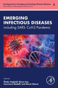Title: Emerging Infectious Diseases: SARS- CoV-2 Pandemic / Edition 2, Author: Onder Ergonul
