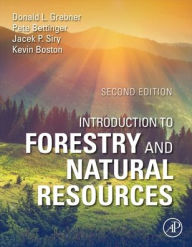 Title: Introduction to Forestry and Natural Resources / Edition 2, Author: Donald L. Grebner