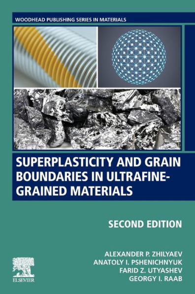 Superplasticity and Grain Boundaries in Ultrafine-Grained Materials / Edition 2