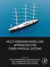 Title: Multi-Paradigm Modelling Approaches for Cyber-Physical Systems, Author: Bedir Tekinerdogan PhD