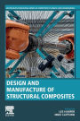 Design and Manufacture of Structural Composites