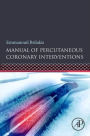Manual of Percutaneous Coronary Interventions: A Step-by-Step Approach