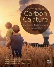 Title: Advances in Carbon Capture: Methods, Technologies and Applications, Author: Mohammad Reza Rahimpour