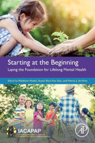 Title: Starting at the Beginning: Laying the Foundation for Lifelong Mental Health, Author: Matthew Hodes