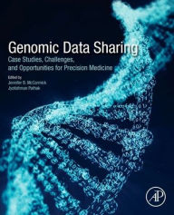 Title: Genomic Data Sharing: Case Studies, Challenges, and Opportunities for Precision Medicine, Author: Jennifer B. Mccormick