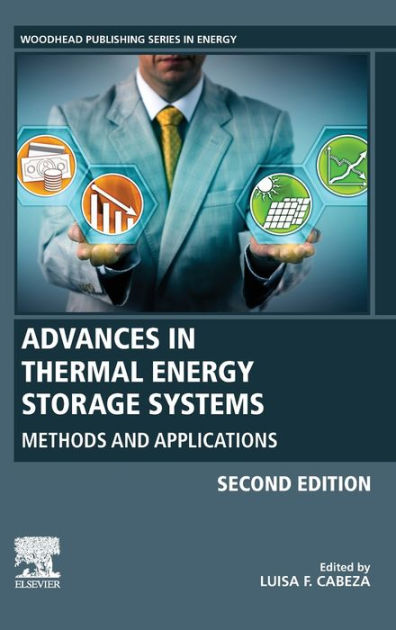 Advances In Thermal Energy Storage Systems: Methods And Applications ...