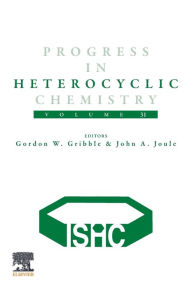 Title: Progress in Heterocyclic Chemistry, Author: Gordon Gribble