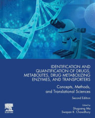 Title: Identification and Quantification of Drugs, Metabolites, Drug Metabolizing Enzymes, and Transporters: Concepts, Methods and Translational Sciences / Edition 2, Author: Shuguang Ma