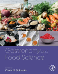Title: Gastronomy and Food Science, Author: Charis M. Galanakis