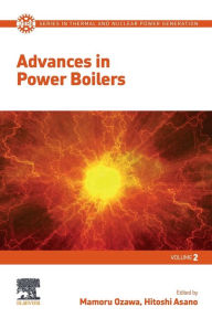 Title: Advances in Power Boilers, Author: Mamoru Ozawa