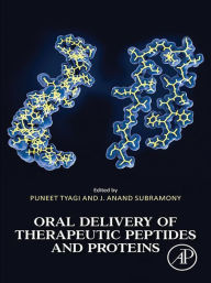 Title: Oral Delivery of Therapeutic Peptides and Proteins, Author: Puneet Tyagi