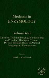 Title: Chemical Tools for Imaging, Manipulating, and Tracking Biological Systems: Diverse Methods Based on Optical Imaging and Fluorescence, Author: David M. Chenoweth