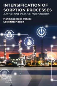 Title: Intensification of Sorption Processes: Active and Passive Mechanisms, Author: Mahmood Reza Rahimi