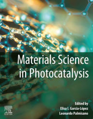 Title: Materials Science in Photocatalysis, Author: Elisa I. Garcia Lopez