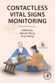Title: Contactless Vital Signs Monitoring, Author: Wenjin Wang PhD
