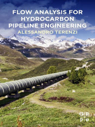 Title: Flow Analysis for Hydrocarbon Pipeline Engineering, Author: Alessandro Terenzi