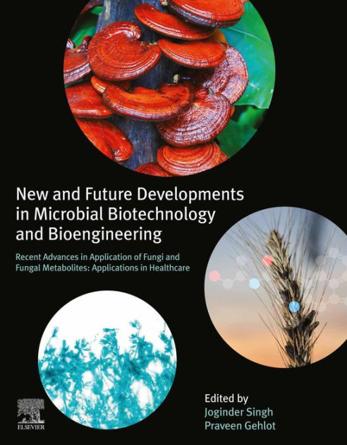 New And Future Developments In Microbial Biotechnology And