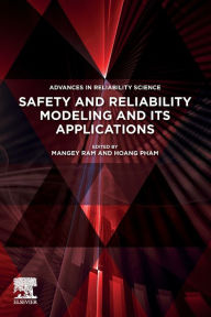 Title: Safety and Reliability Modeling and Its Applications, Author: Mangey Ram