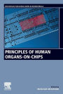 Principles of Human Organs-on-Chips