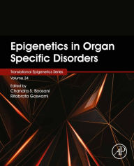 Title: Epigenetics in Organ Specific Disorders, Author: Elsevier Science