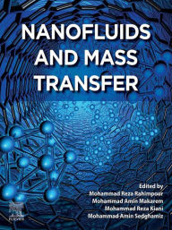 Title: Nanofluids and Mass Transfer, Author: Mohammad Reza Rahimpour