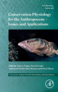 Title: Conservation Physiology for the Anthropocene - Issues and Applications, Author: Nann A. Fangue