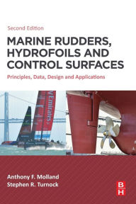 Title: Marine Rudders, Hydrofoils and Control Surfaces: Principles, Data, Design and Applications, Author: Anthony F. Molland