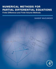 Title: Numerical Methods for Partial Differential Equations: Finite Difference and Finite Volume Methods, Author: Sandip Mazumder