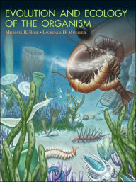 Evolution and Ecology of the Organism / Edition 1