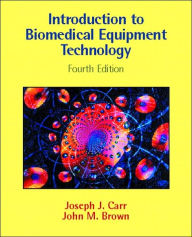 Introduction to Biomedical Equipment Technology / Edition 4