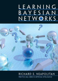 Learning Bayesian Networks / Edition 1
