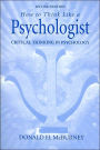 How to Think Like a Psychologist: Critical Thinking in Psychology / Edition 2