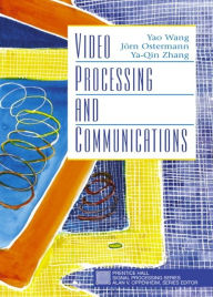 Title: Video Processing and Communications / Edition 1, Author: Yao Wang