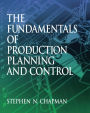 The Fundamentals of Production Planning and Control / Edition 1