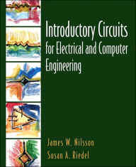 Introductory Circuits for Electrical and Computer Engineering / Edition 1