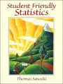 Student Friendly Statistics / Edition 1
