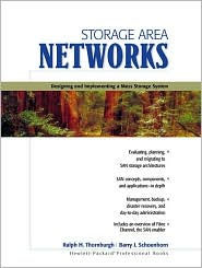 Storage Area Networks : Designing and Implementing a Mass Storage System