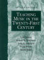 Teaching Music in the Twenty-First Century / Edition 2