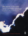 Weather, Climate and Climate Change: Human Perspectives / Edition 1