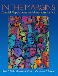 Title: In the Margins: Special Populations and American Justice / Edition 1, Author: Reid Toth