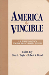 America the Vincible; U.S. Foreign Policy for the Twenty-First Century