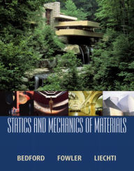 Title: Statics and Mechanics of Materials / Edition 1, Author: Anthony Bedford
