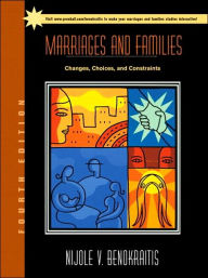 Marriages and Families : Changes, Choices, and Constraints / Edition 4