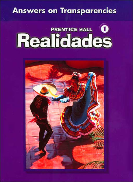 Realidades 1: Answers On Transparencies: Student Edition And Practice ...