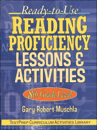 Ready-to-Use Reading Proficiency Lessons & Activities: 8th Grade Level